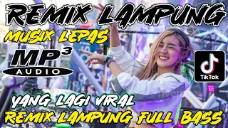 remix lampung musik lepas full bass musik remix terbaru 2026