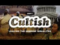 Cultish - Leaving the Hebrew Israelites