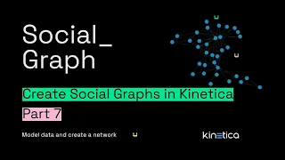 Create social graphs using Kinetica