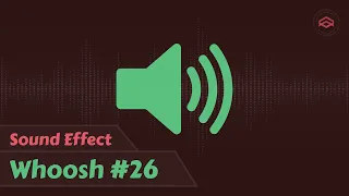 Whoosh Sound Effect 26 