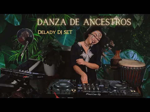 Download MP3 DELADY • 'Danza de Ancestros' Organic Downtempo Techno | Folktronica | Tribal | Live Instruments