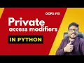 Private access modifiers in python