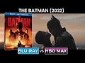 The Batman 4K HBO Max vs Blu-ray Comparison Physical media vs Streaming