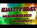 Download Lagu ELIAS J TV Remix MASA BANGER 2025