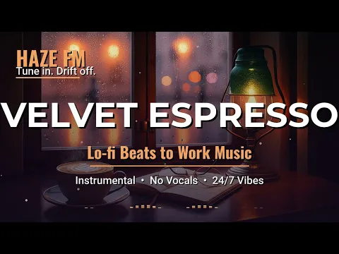 Velvet Espresso ☕ Jazzy Lo-Fi Beats to Work/Study ~ [Calm Café Ambient // Haze FM]