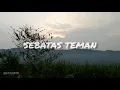 SEBATAS TEMAN Cover by Aviwkila (Lyric Vidio)