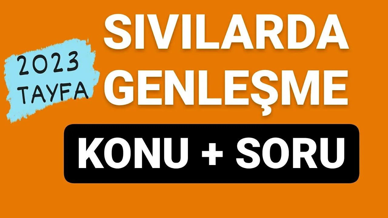 GENLEŞME -2 | SIVILARDA GENLEŞME | TYT FİZİK |