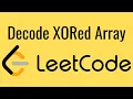 LeetCode - Decode XORed Array in Python