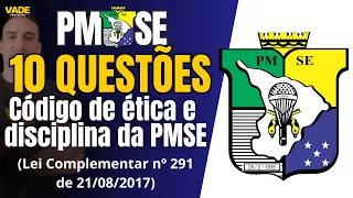 PMSE EXAM - 10 QUESTIONS | CODE OF ETHICS AND DISCIPLINE OF THE MILITARY POLICE OF SERGIPE.
