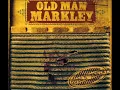 Old Man Markley - At The Bottom