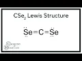 CSe2 Lewis Structure How to Draw the Lewis Structure for CSe2 Carbon Diselenide