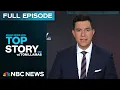 Download Lagu Top Story with Tom Llamas - June 26 | NBC News NOW
