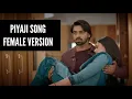 Download Lagu Piyaji Song | Female Version | Namak Ishq Ka