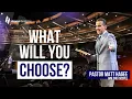 What Will You Choose