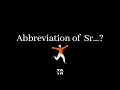 Abbreviation of Sr Name suffixes