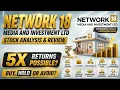 Network 18 a BUY HOLD or AVOID 5-Year Return Projection Forensic Audit