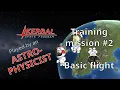 Kerbal Space Program played by an Astrophysicist - Training mission Basic flight