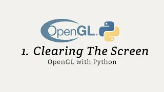 OpenGL with Python for Beginners Clearing the Screen