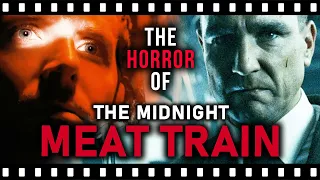 the chilling brilliance of the midnight meat train 2008 