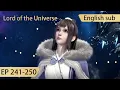 Download Lagu [Eng Sub] Lord of the Universe 241-250 full episode Wan Jie Shen Zhu highlights