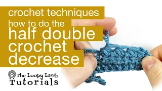 How to Do the Half Double Crochet Decrease Stitch - Step by Step Tutorial