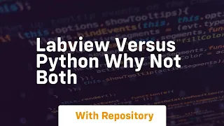 Labview versus python why not both