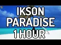 Download Lagu PARADISE - IKSON - PARADISE BY IKSON 1 HOUR [MUSIC WORLD]