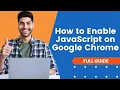 How to Enable JavaScript on Google Chrome Google Chrome Tutorial