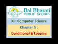 XI Computer Science Chapter 5 Conditional Looping Constructs Part 3