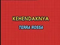 Terra Rossa - Kehendaknya