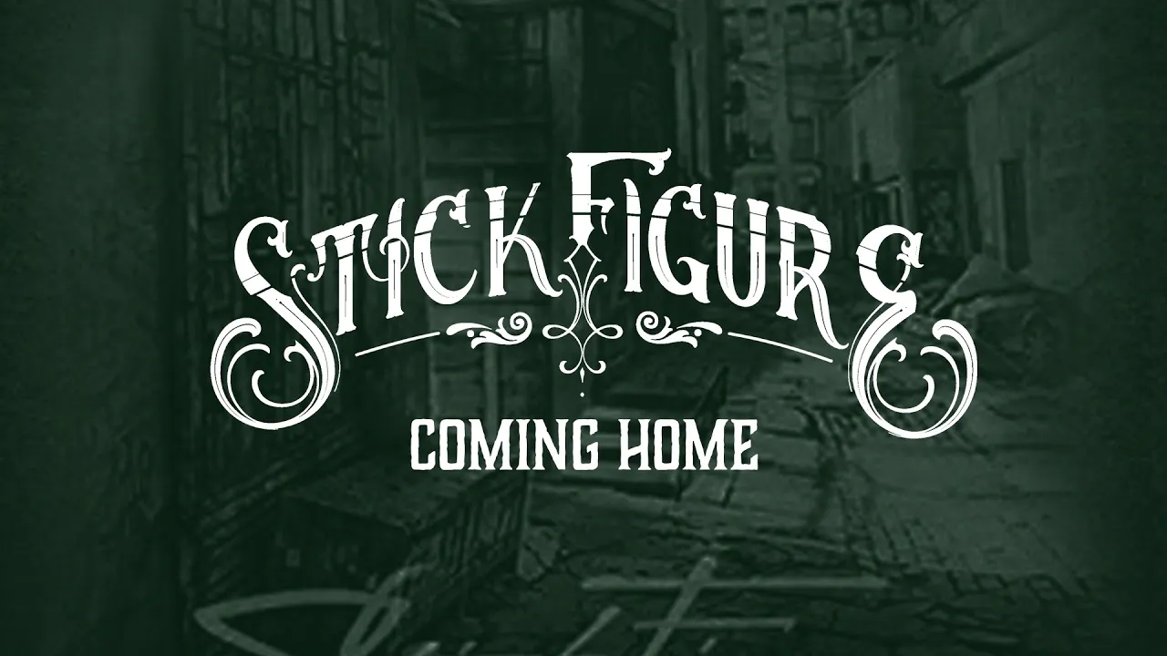 Stick Figure - Coming Home