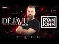 Download Lagu DéjàVu Music - VOL 16 - Ryan John
