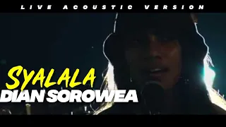 Download Dian Sorowea - Syalala (Live Acoustic Version) MP3