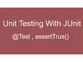 JUnit Tutorial 02 - Use of Test and assertTrue