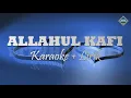 Download Lagu ALLAHUL KAFI - KARAOKE - LIRIK