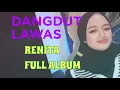 DANGDUT LAWAS FULL ALBUM