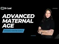 Advanced Maternal Age Definitions Recommendations and Risks