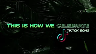 bacardi this is how we celebrate tiktok song