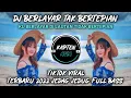Download Lagu DJ KU BERLAYAR DI LAUTAN TIDAK BERTEPIAN TIKTOK VIRAL TERBARU 2022 FULL BASS