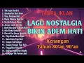 Download Lagu TANPA IKLAN - LAGU NOSTALGIA INDONESIA TAHUN 80an 90anLAGU NOSTALGIA
