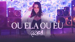 Banda A Loba - Ou Ela ou Eu (EP Somos Um)