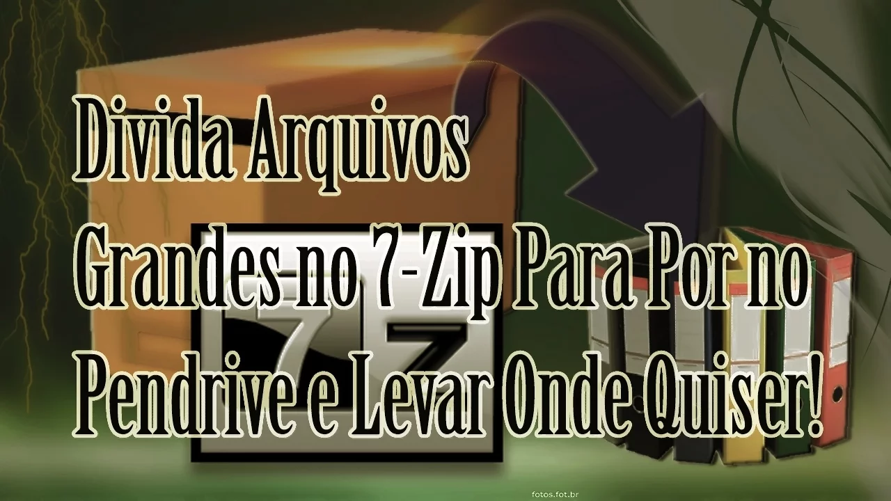 Como Dividir Arquivos Grandes no 7-Zip Para Por no Pendrive e Levar Onde Quiser!