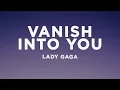 Download Lagu Lady Gaga - Vanish Into You (Lyrics)