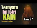 Download Lagu siapakah Isteri KAIN? | Allah menciptakan Manusia selain Adam Hawa??