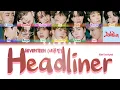 Download Lagu SEVENTEEN (세븐틴) - Headliner [Color Coded Lyrics Han|Rom|Eng]
