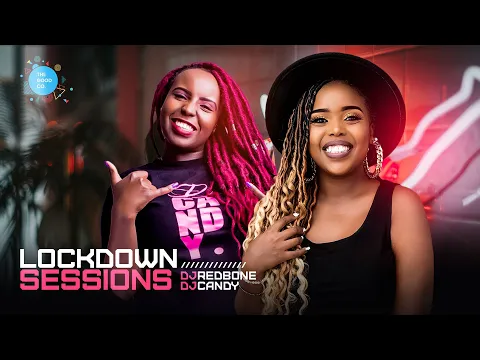 Download MP3 The Lockdown Sessions Ft Dj RedBone & Dj Candy