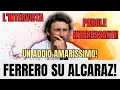 CLAMOROSO FERRERO CONFERMA I MOTIVI DELLA SEPARAZIONE DA ALCARAZ E NON CHIUDE LA PORTA A SINNER🚨🎾