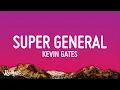 Kevin Gates - Super General