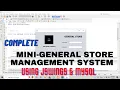 Create a Complete Mini General Store Management System using JSWINGS and MYSQL in 30Mins