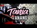 Download Lagu ANANG - TANIA // GUITAR COVER